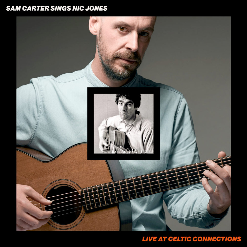 Sam Carter Sings Nic Jones: Live at Celtic Connections