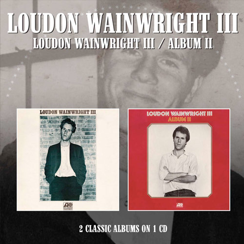 LOUDON WAINWRIGHT - Loudon Wainwright III / Album II